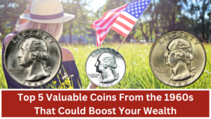 Top 5 Valuable Coins From the 1960s That Could Boost Your Wealth